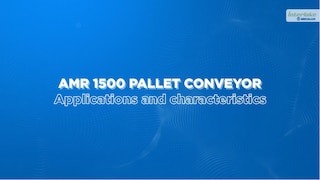 Applications and characteristics of the AMR 1500 Pallet Conveyor