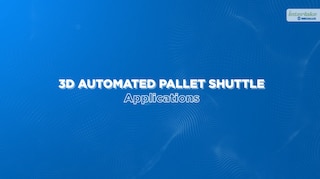 3D Automated Pallet Shuttle Applications