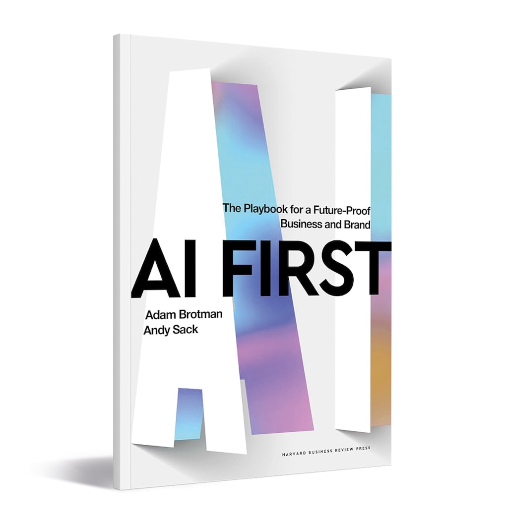 'AI first: The playbook for a future-proof business and brand', by Adam Brotman and Andy Sack