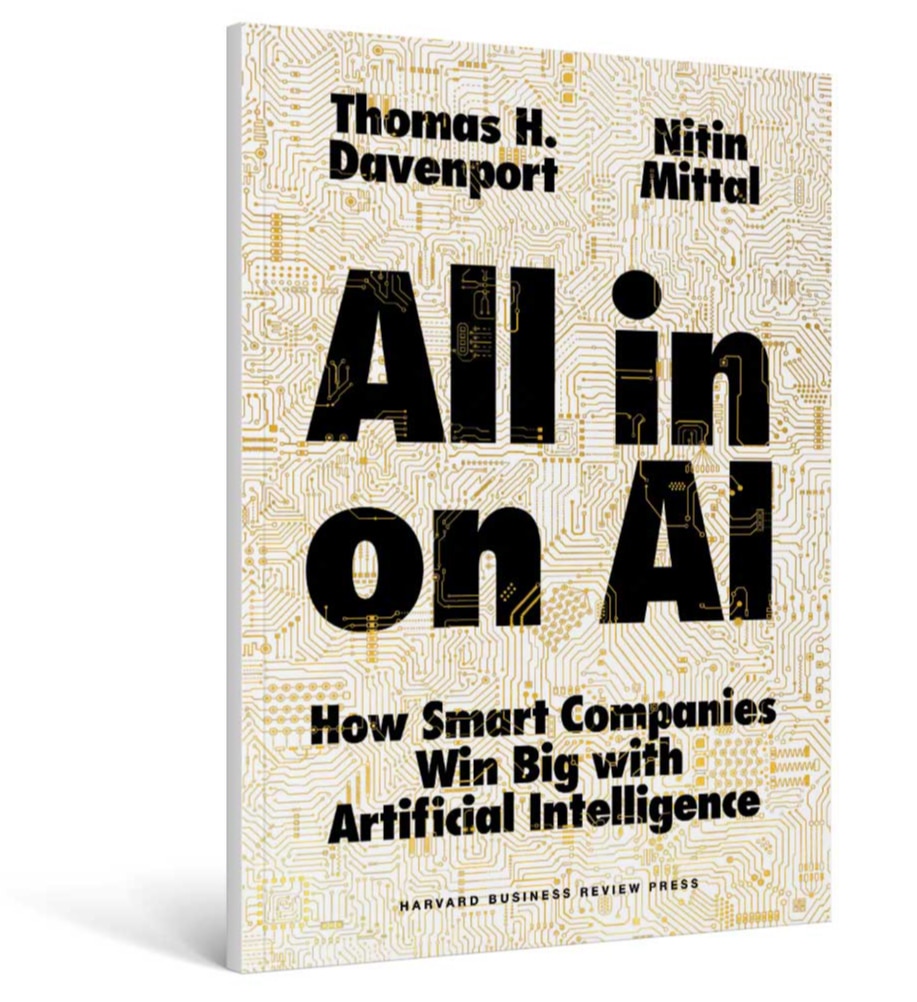 All in on AI: How smart companies win big with artificial intelligence (Thomas H. Davenport and Nitin Mittal)